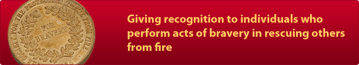 Giving recognition to individuals who perform acts of bravery in rescuing others from fire
